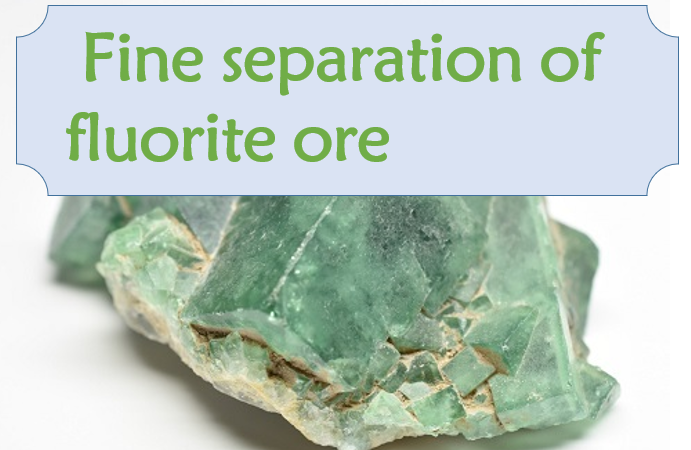 Fine separation of fluorite ore